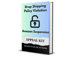 Amazon Seller Drop Shipping Violation Plan of Action for suspension